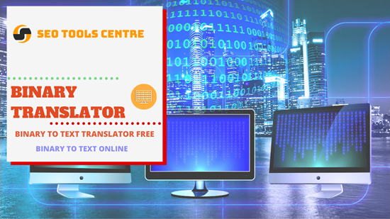 SEO Tools Centre Binary Translator