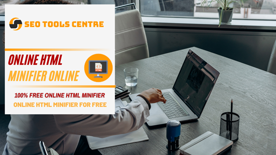 Minify HTML - Online HTML Minifier - SEO Tools Centre