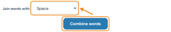 Join words with menu set to Space above the Combine words button